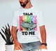 Talk Nerdy to Me Tee